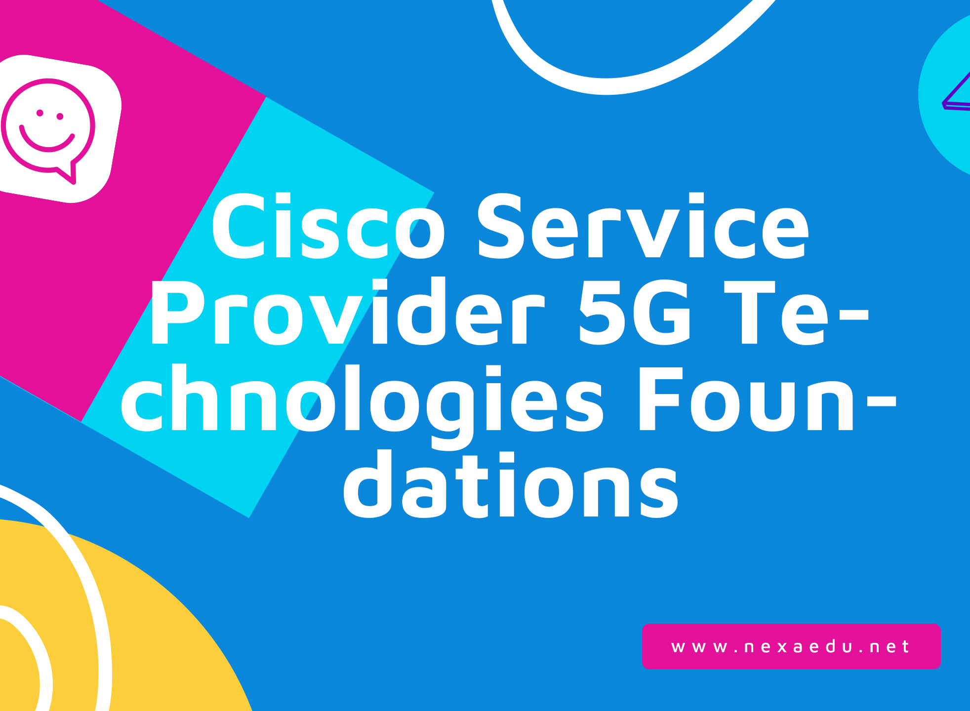 Cisco Service Provider 5G Technologies Foundations